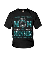 I Have Two Titles Mom And Nennie Youth T-Shirt tile