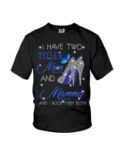 I Have Two Titles Mom And Mamma Youth T-Shirt tile