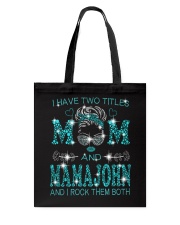 I Have Two Titles Mom And Mamajohn Tote Bag tile