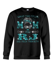 I Have Two Titles Mom And Rj Crewneck Sweatshirt tile