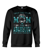 I Have Two Titles Mom And Abuelulu Crewneck Sweatshirt tile