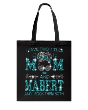 I Have Two Titles Mom And Mabert Tote Bag tile