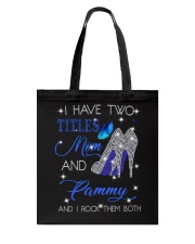 I Have Two Titles Mom And Pammy Tote Bag tile