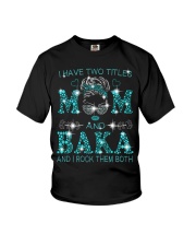 I Have Two Titles Mom And Baka Youth T-Shirt tile