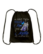 I Have Two Titles Mom And Mellie Drawstring Bag tile