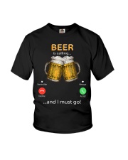 Beer Is Calling...And I Must Go Youth T-Shirt tile