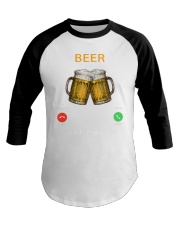 Beer Is Calling...And I Must Go Baseball Tee tile