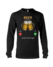 Beer Is Calling...And I Must Go Long Sleeve Tee tile