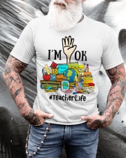 Teacher I Am Ok Classic T-Shirt apparel-classic-tshirt-lifestyle-front-265