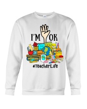 Teacher I Am Ok Crewneck Sweatshirt tile