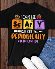 Teacher I Can Be Scary But Classic T-Shirt apparel-classic-tshirt-lifestyle-front-158