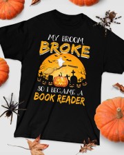 My Broom Broke So I Become A Book Reader Classic T-Shirt custom-t-shirts-classic-lifestyle-front-319