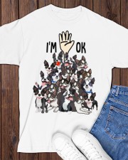Full Of Boston Terriers I'm Ok - For Boston Terrier Lover Classic T-Shirt apparel-classic-tshirt-lifestyle-front-158