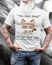 You Look Tired No I’m Just Ugly But Thanks For Your Concern Funny Classic T-Shirt apparel-classic-tshirt-lifestyle-front-265