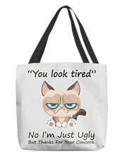 You Look Tired No I’m Just Ugly But Thanks For Your Concern Funny All-Over Tote tile