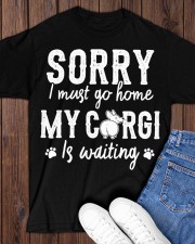 Corgi Sorry I Must Go Home Classic T-Shirt apparel-classic-tshirt-lifestyle-front-158