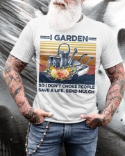 I Garden So I Don't Choke People Save Life Send Much Classic T-Shirt apparel-classic-tshirt-lifestyle-front-265