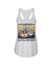 I Garden So I Don't Choke People Save Life Send Much Ladies Flowy Tank tile
