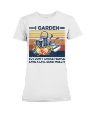 I Garden So I Don't Choke People Save Life Send Much Premium Fit Ladies Tee tile