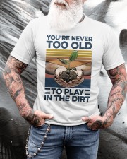 You're Never Too Old Classic T-Shirt apparel-classic-tshirt-lifestyle-front-265
