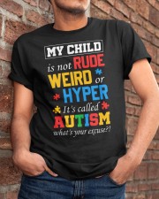 My Child Is Not Rude Classic T-Shirt apparel-classic-tshirt-lifestyle-26