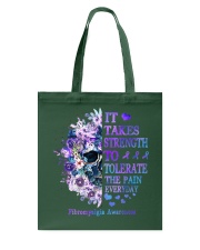 It Takes Strength To Tolerate The Pain Every Day Fibromyalgia Tote Bag tile