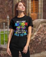 Yes I Have Autism Classic T-Shirt apparel-classic-tshirt-lifestyle-06