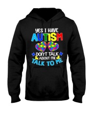 Yes I Have Autism Hooded Sweatshirt tile