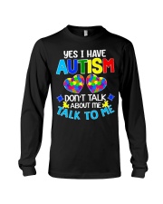 Yes I Have Autism Long Sleeve Tee tile