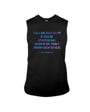 You Can Talk To Me If You 're Strucggling Sleeveless Tee tile