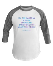 You Can Talk To Me If You 're Strucggling Baseball Tee tile