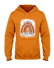 In March We Wear Orange Hooded Sweatshirt front