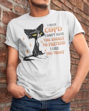 I Have Copd Classic T-Shirt apparel-classic-tshirt-lifestyle-26