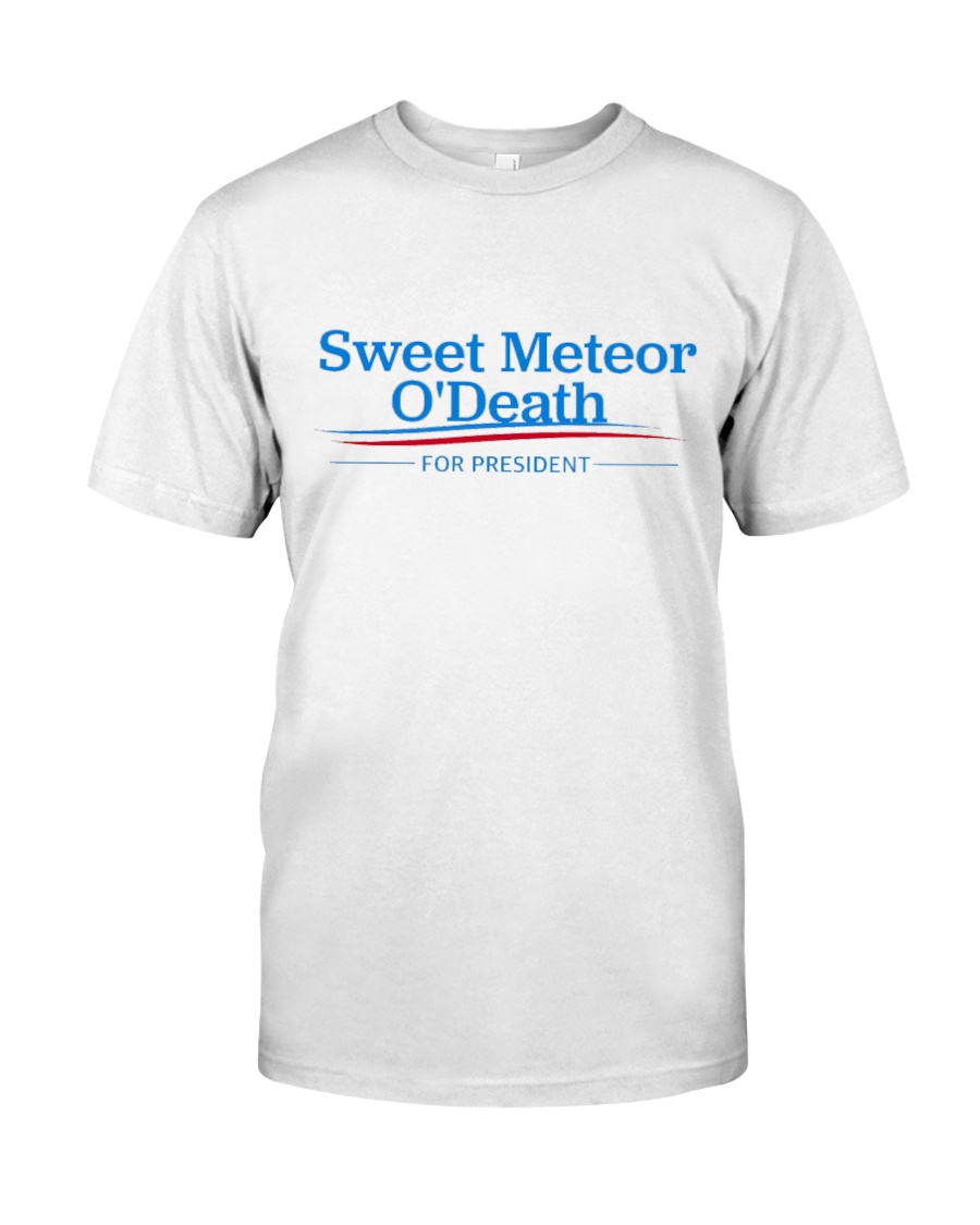 Sweet Meteor O'Death for President Premium Fit Mens Tee