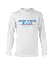 Sweet Meteor O'Death for President Long Sleeve Tee front