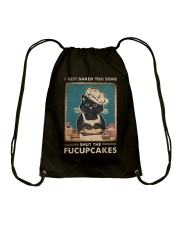 I JUST BAKED YOU SOME SHUT THE FUCUPCAKES Drawstring Bag tile