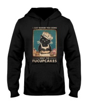 I JUST BAKED YOU SOME SHUT THE FUCUPCAKES Hooded Sweatshirt tile