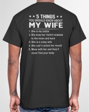 5 Things You Should Know About My Wife - Funny Gift for Him on Valentine's Day and Anniversary Classic T-Shirt Classic T-Shirt garment-tshirt-unisex-back-04