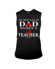 The Best Kind Of Dad Raise A Teacher Sleeveless Tee thumbnail