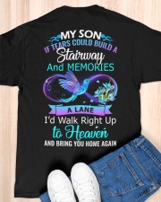 My Son If Tears Could Build A Stairway and Memories A Lane Classic T-Shirt apparel-classic-tshirt-lifestyle-back-155