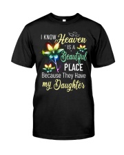 I Know Heaven Is A Beautiful Place Because They Have My Daughter Premium Fit Mens Tee tile