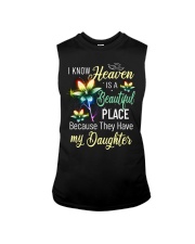 I Know Heaven Is A Beautiful Place Because They Have My Daughter Sleeveless Tee tile