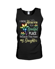 I Know Heaven Is A Beautiful Place Because They Have My Daughter Unisex Tank tile