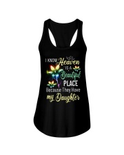 I Know Heaven Is A Beautiful Place Because They Have My Daughter Ladies Flowy Tank tile