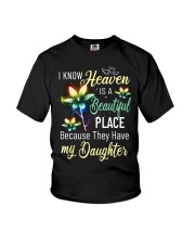 I Know Heaven Is A Beautiful Place Because They Have My Daughter Youth T-Shirt tile