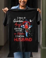 I Have Guardian Angel Watching Over Me In Heaven I Call Him HUSBAND Classic T-Shirt apparel-classic-tshirt-lifestyle-front-129