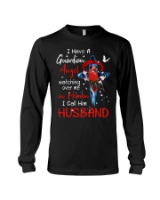 I Have Guardian Angel Watching Over Me In Heaven I Call Him HUSBAND Long Sleeve Tee tile