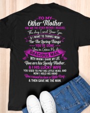 To My Other Mother You Are The Other Mother I Received Classic T-Shirt apparel-classic-tshirt-lifestyle-back-155