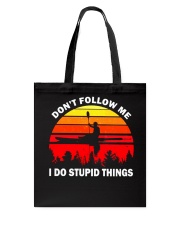 Don't Follow Me 2 Tote Bag tile