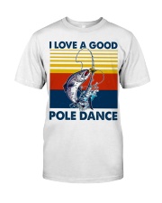 I Love A Good Pole Dance Classic T-Shirt front